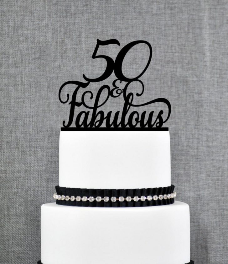Classy Birthday Cakes 50 And Fabulous Birthday Topper Classy 50th Birthday Topper Classy Birthday Cakes 50 And Fabulous Birthday Topper Classy 50th Birthday Topper